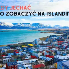 Islandia kiedy jechać: najlepszy czas na niezapomniane przygody
