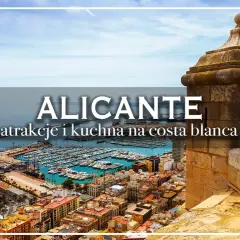 Widok na Alicante z portem pełnym jachtów i plażą. Planujesz loty do Alicante? Odkryj atrakcje i kuchnię na Costa Blanca.