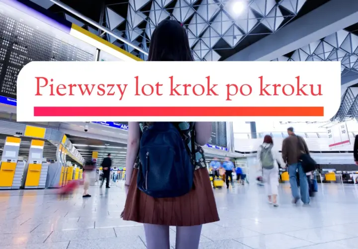 Widok na nowoczesny terminal lotniczy z tablicą odlotów i ludźmi w tle. To miejsce, gdzie zaczyna się pierwszy lot krok po kroku.