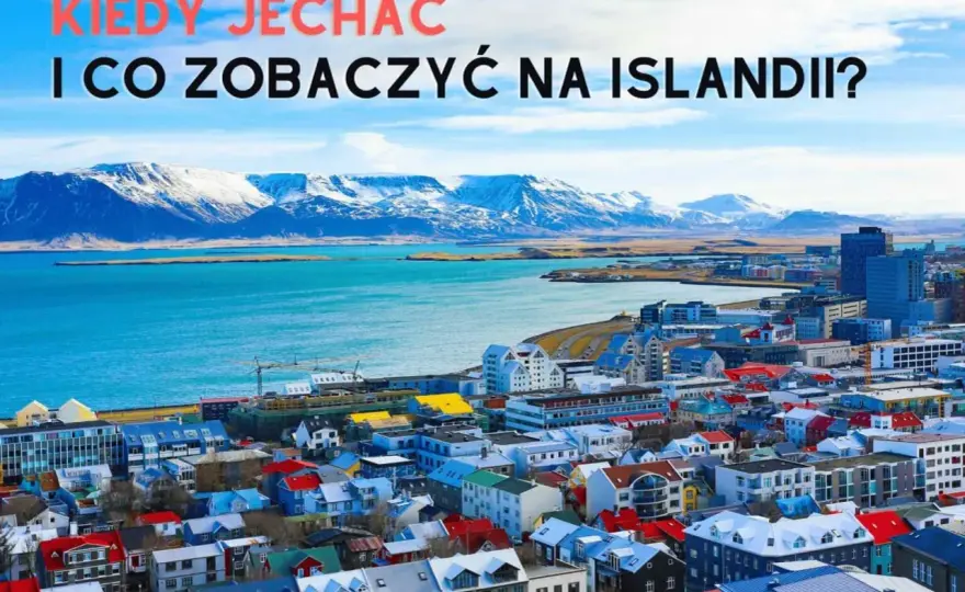 Islandia kiedy jechać: najlepszy czas na niezapomniane przygody